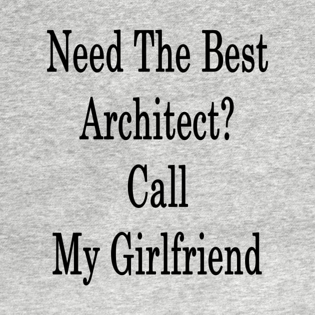 Need The Best Architect? Call My Girlfriend by supernova23